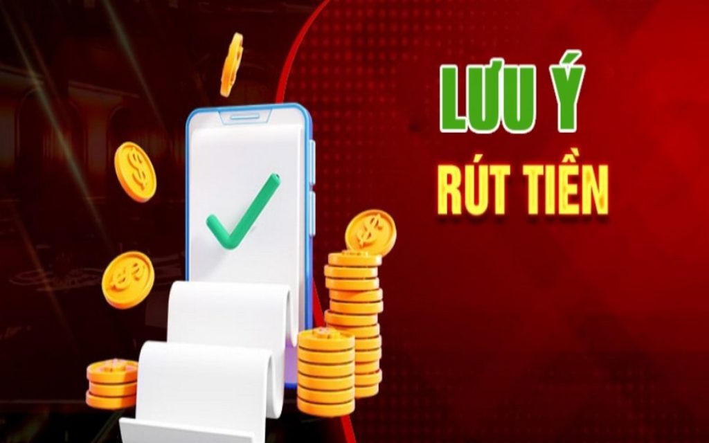 một số lưu ý khi rút tiền về tài khoản